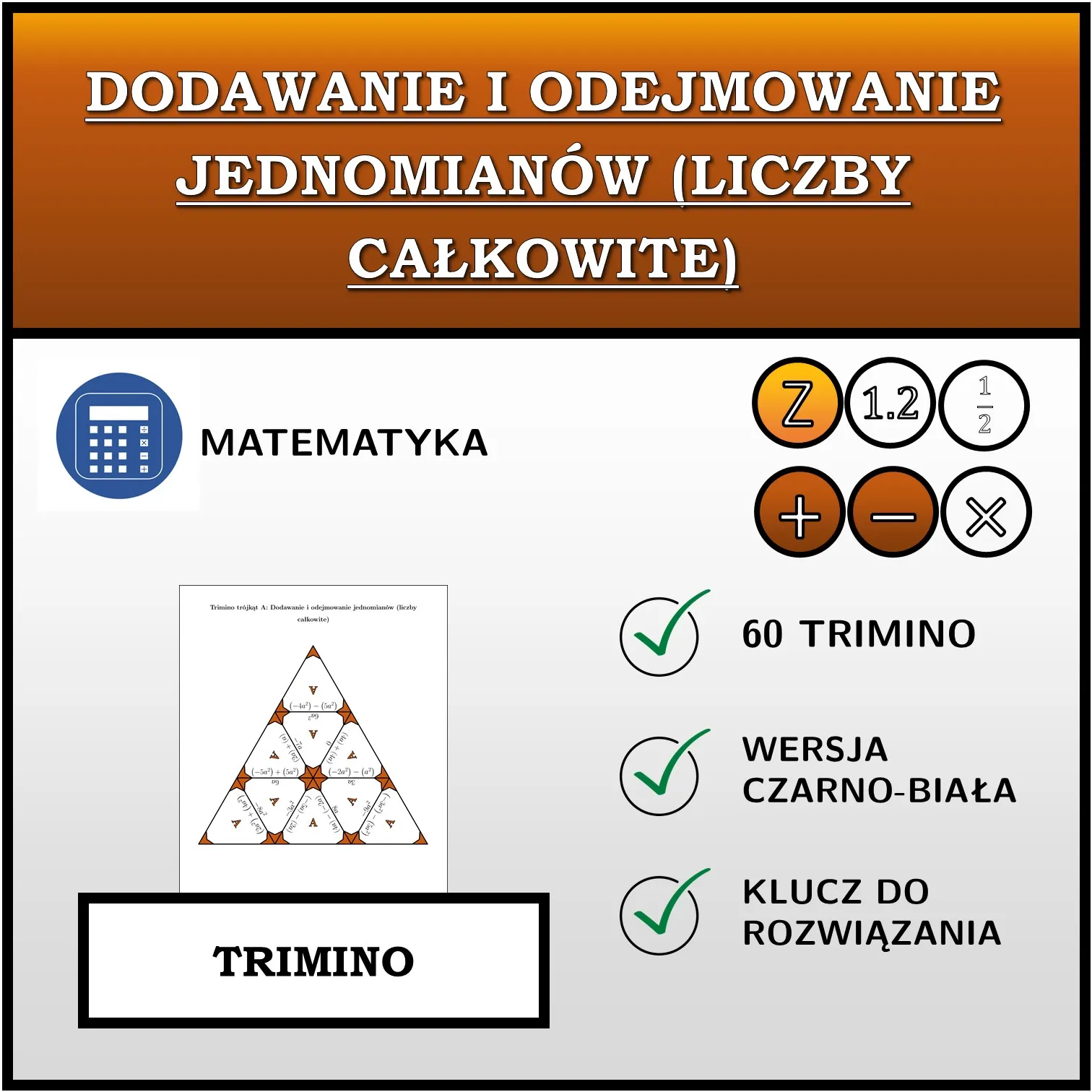 Trimino: Dodawanie i odejmowanie jednomianów (liczby całkowite)