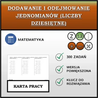 Karta pracy: Dodawanie i odejmowanie jednomianów (liczby dziesiętne)