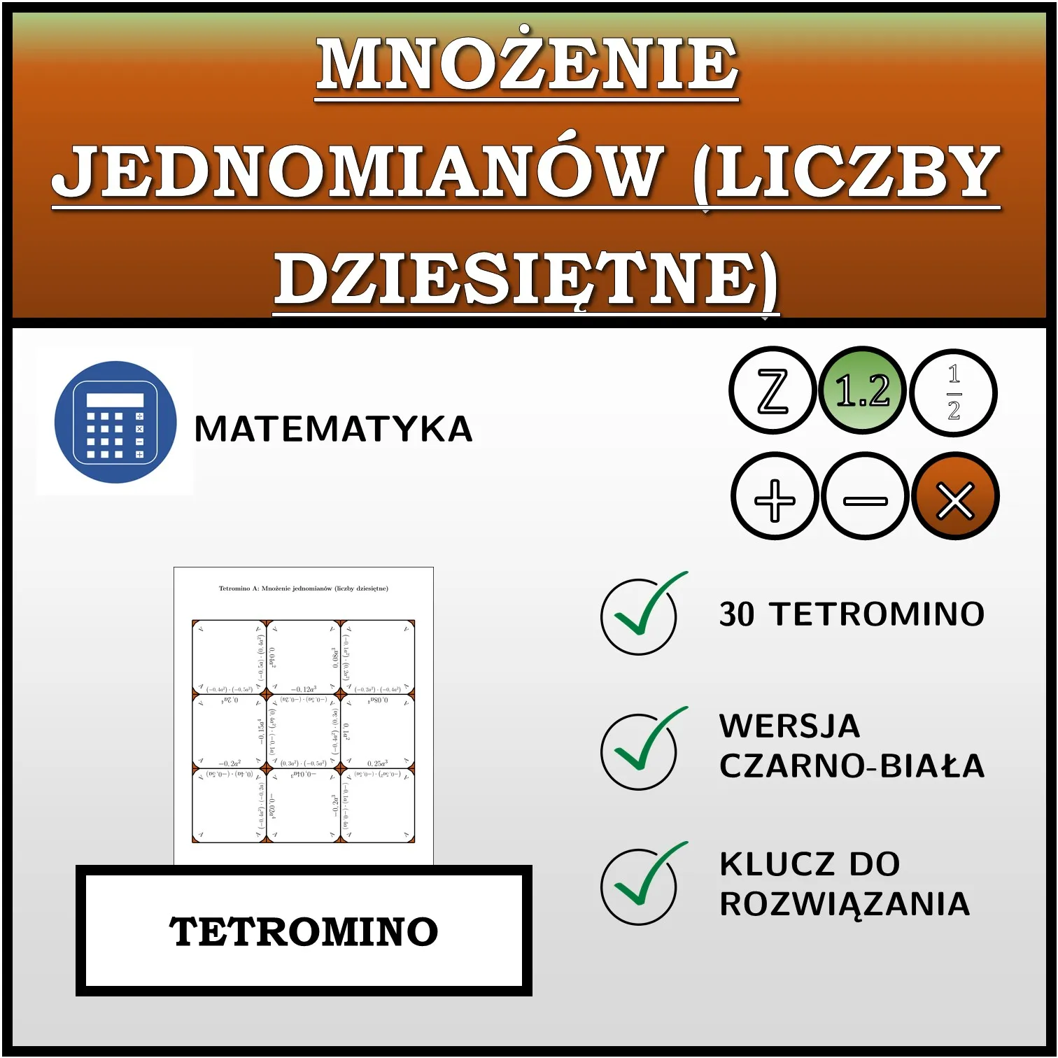 Tetromino: Mnożenie jednomianów (liczby dziesiętne)