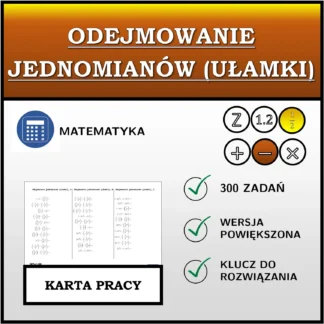 Karta pracy: Odejmowanie jednomianów (ułamki)