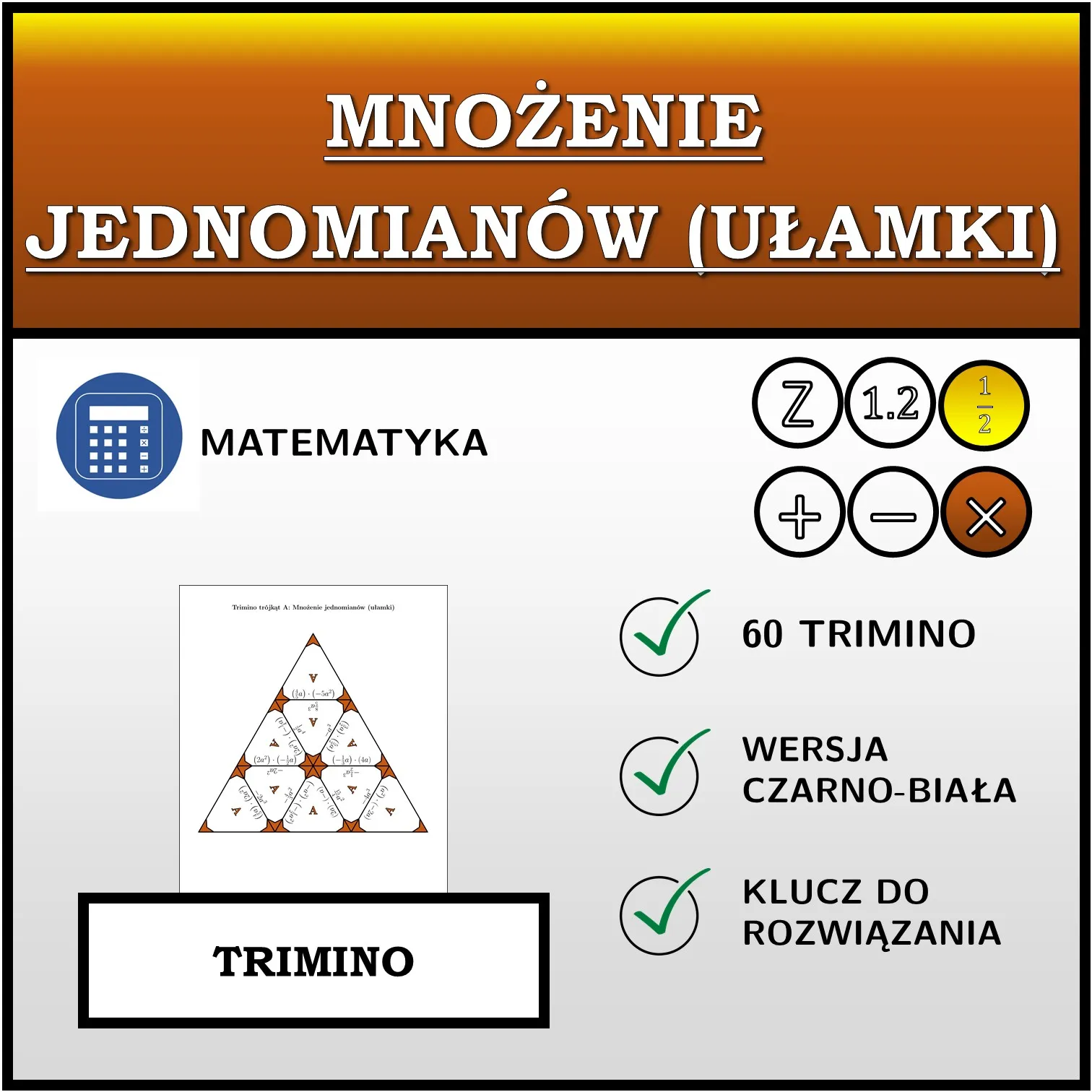 Trimino: Mnożenie jednomianów (ułamki)
