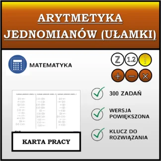 Karta pracy: Arytmetyka jednomianów (ułamki)