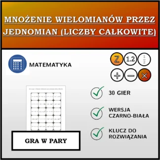 Gra w pary: Mnożenie wielomianów przez jednomian (liczby całkowite)