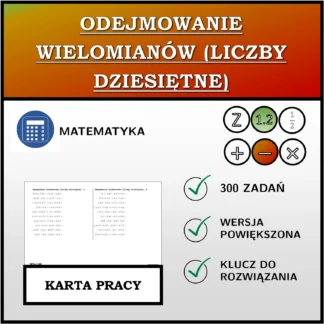 Karta pracy: Odejmowanie wielomianów (liczby dziesiętne)