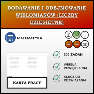 Karta pracy: Dodawanie i odejmowanie wielomianów (liczby dziesiętne)