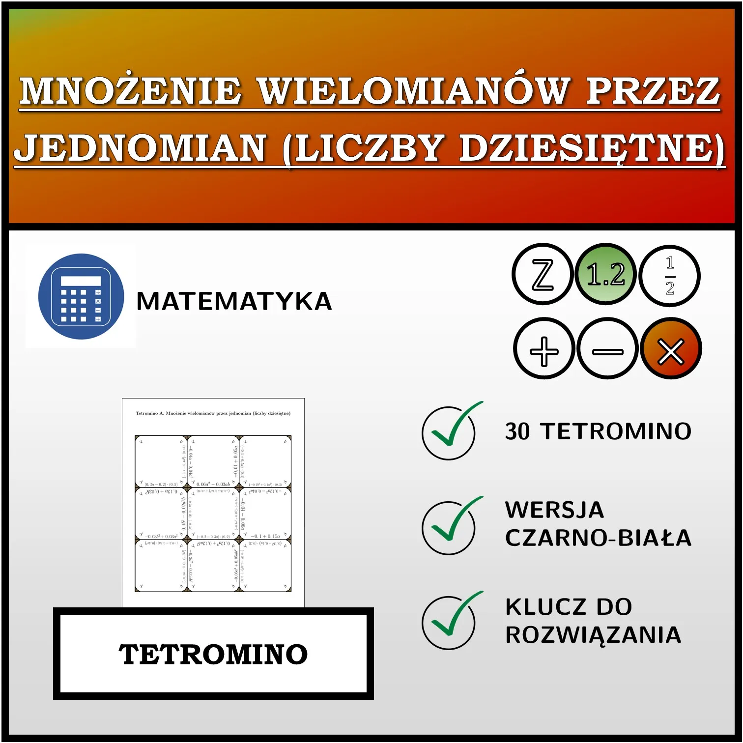 Tetromino: Mnożenie wielomianów przez jednomian (liczby dziesiętne)