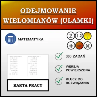 Karta pracy: Odejmowanie wielomianów (ułamki)