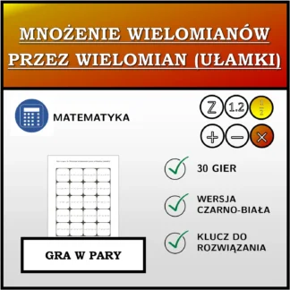 Gra w pary: Mnożenie wielomianów przez wielomian (ułamki)