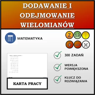 Karta pracy: Dodawanie i odejmowanie wielomianów