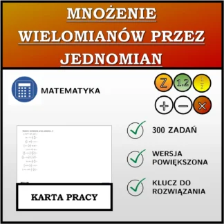 Karta pracy: Mnożenie wielomianów przez jednomian