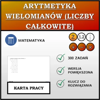 Karta pracy: Arytmetyka wielomianów (liczby całkowite)