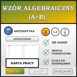 Karta pracy: Wzór algebraiczny (A+B)², upraszczanie (liczby całkowite)