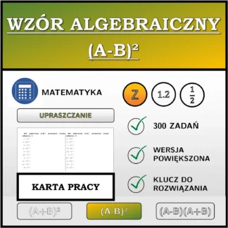 Karta pracy: Wzór algebraiczny (A-B)², upraszczanie (liczby całkowite)