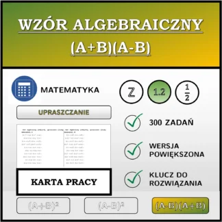 Karta pracy: Wzór algebraiczny (A+B)(A-B), upraszczanie (liczby dziesiętne)