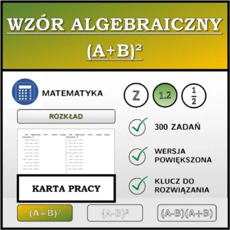Karta pracy: Wzór algebraiczny (A+B)², rozkład (liczby dziesiętne)