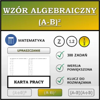 Karta pracy: Wzór algebraiczny (A-B)², upraszczanie (ułamki)