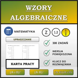 Karta pracy: Wzory algebraiczne, upraszczanie (ułamki)