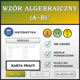 Karta pracy: Wzór algebraiczny (A+B)², rozkład (ułamki)