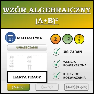 Karta pracy: Wzór algebraiczny (A+B)², upraszczanie