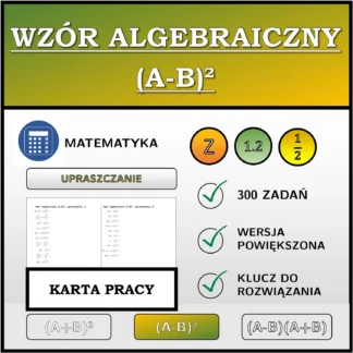 Karta pracy: Wzór algebraiczny (A-B)², upraszczanie