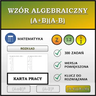 Karta pracy: Wzór algebraiczny (A+B)(A-B), rozkład