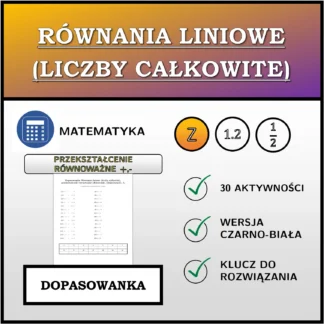 Dopasowanka: Równania liniowe (liczby całkowite), przekształcenie równoważne (dodawanie, odejmowanie)
