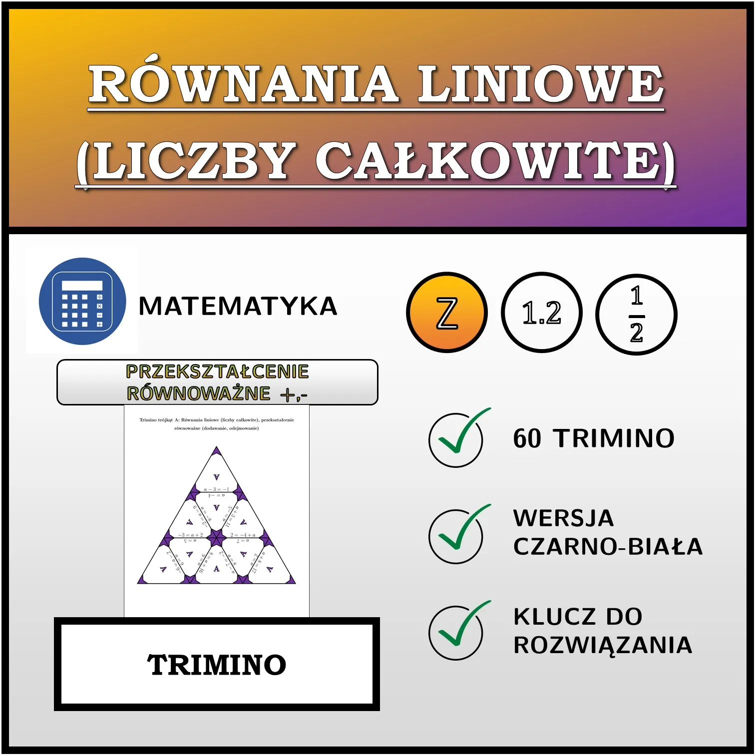 Trimino: Równania liniowe (liczby całkowite), przekształcenie równoważne (dodawanie, odejmowanie)