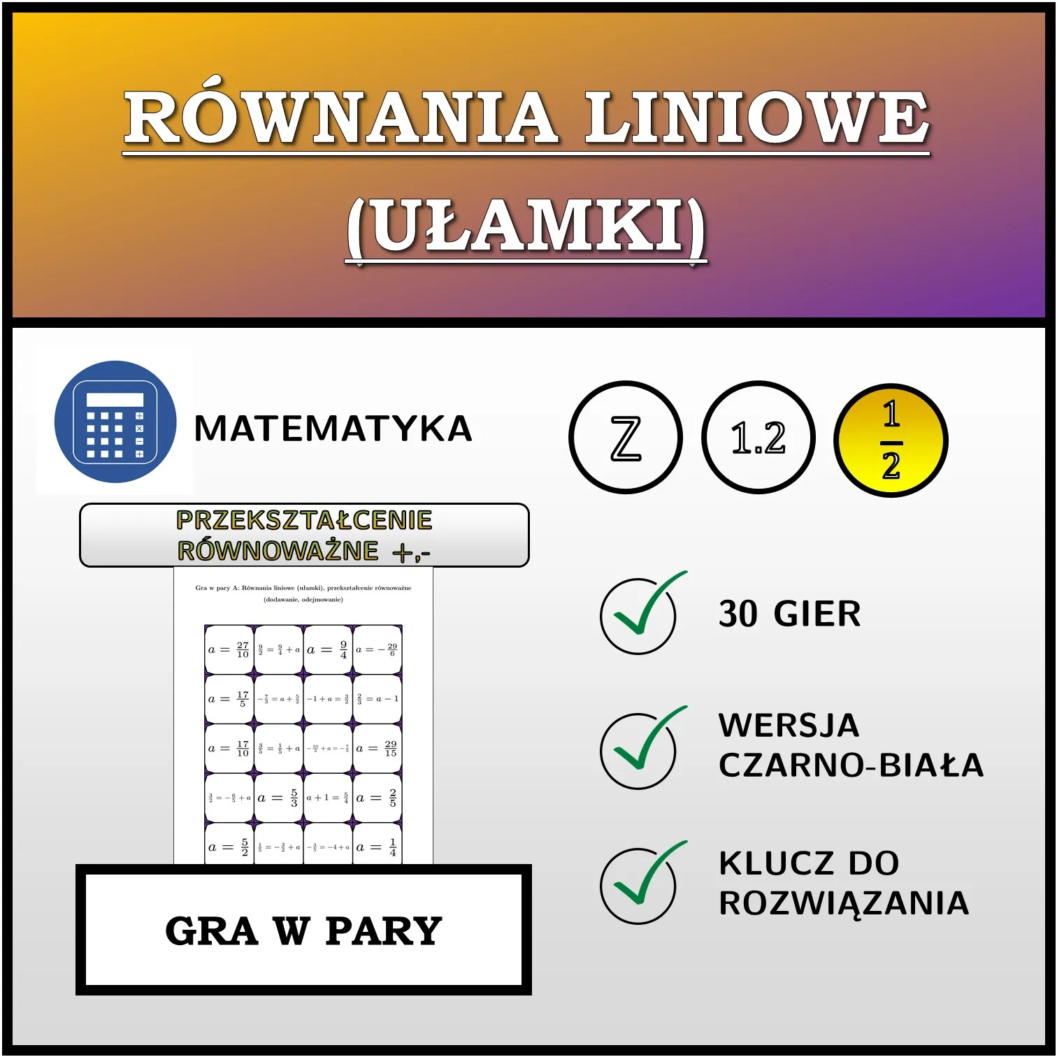 Gra w pary: Równania liniowe (ułamki), przekształcenie równoważne (dodawanie, odejmowanie)