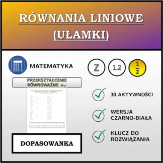 Dopasowanka: Równania liniowe (ułamki), przekształcenie równoważne (dodawanie, odejmowanie)