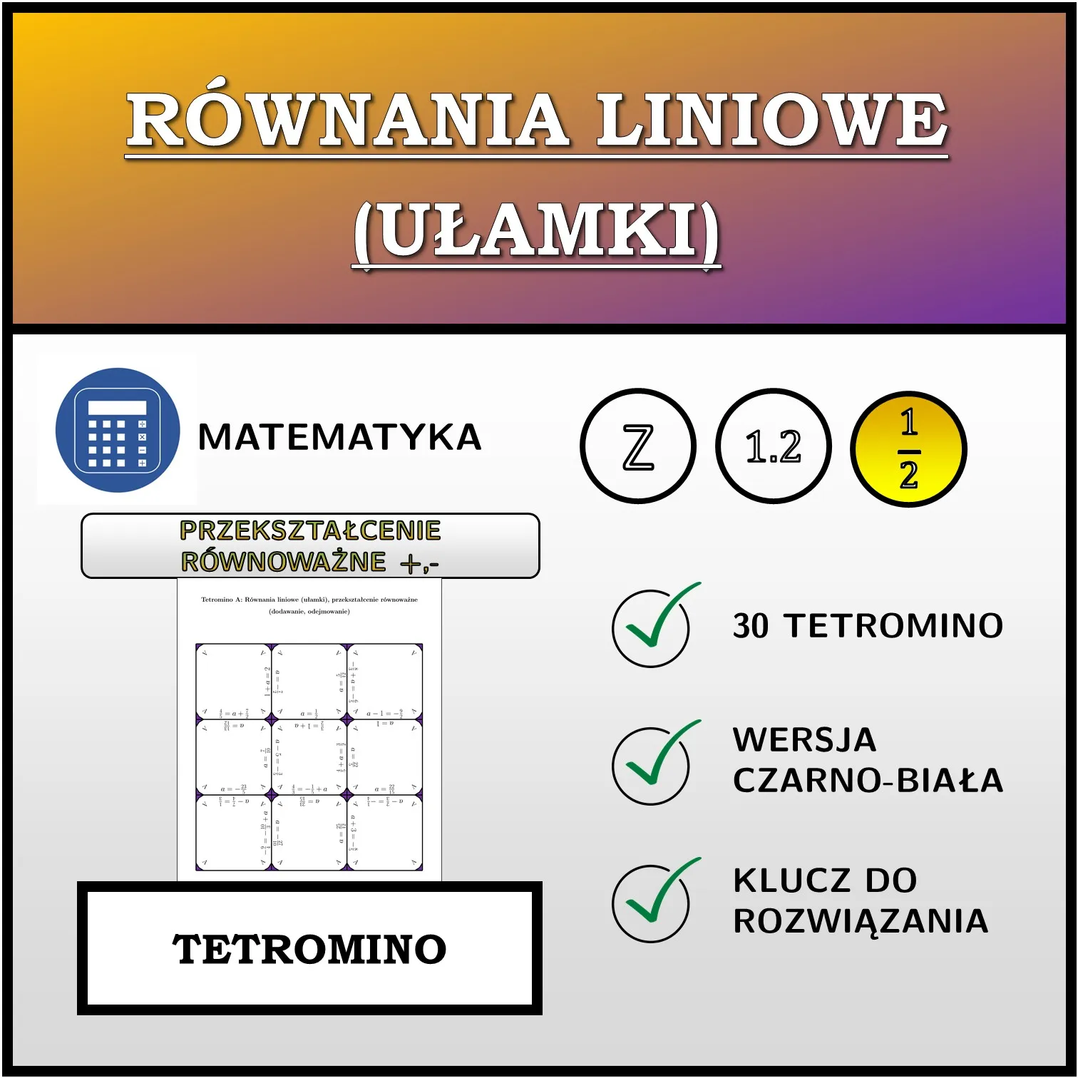 Tetromino: Równania liniowe (ułamki), przekształcenie równoważne (dodawanie, odejmowanie)