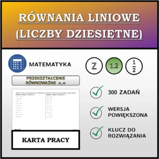 Karta pracy: Równania liniowe (liczby dziesiętne), przekształcenie równoważne (mnożenie, dzielenie)