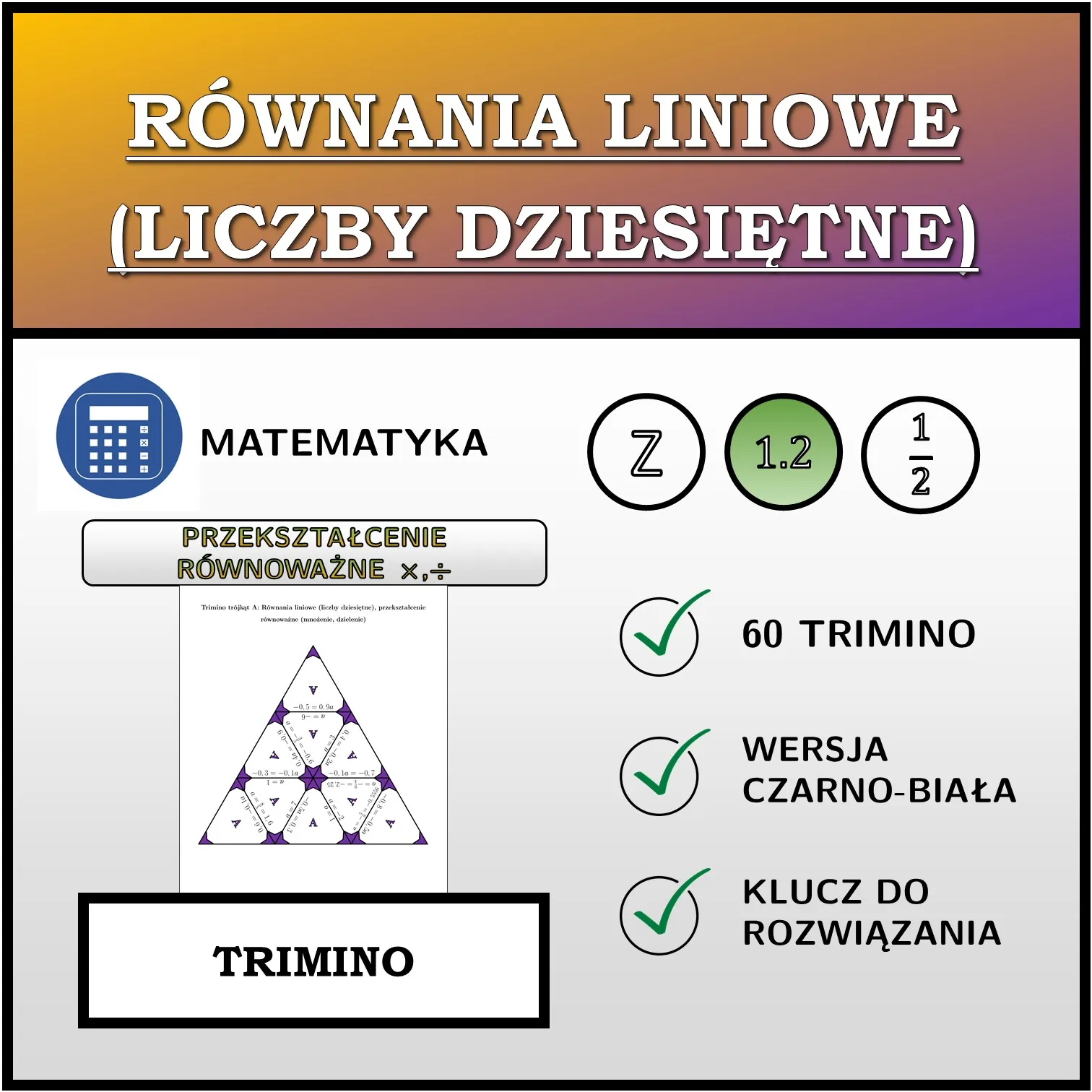 Trimino: Równania liniowe (liczby dziesiętne), przekształcenie równoważne (mnożenie, dzielenie)