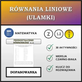 Dopasowanka: Równania liniowe (ułamki), przekształcenie równoważne (mnożenie, dzielenie)