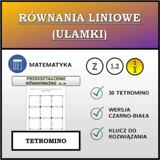 Tetromino: Równania liniowe (ułamki), przekształcenie równoważne (mnożenie, dzielenie)