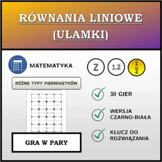 Gra w pary: Równania liniowe (ułamki), różne typy rozwiązań