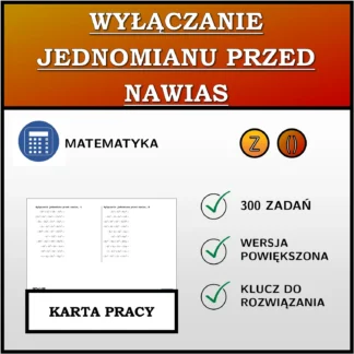 Karta pracy: Wyłączanie jednomianu przed nawias