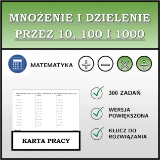 Karta pracy: Mnożenie i dzielenie przez 10, 100 i 1000