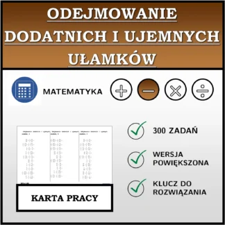 Karta pracy: Odejmowanie dodatnich i ujemnych ułamków