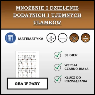 Gra w pary: Mnożenie i dzielenie dodatnich i ujemnych ułamków