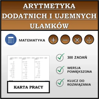Karta pracy: Arytmetyka dodatnich i ujemnych ułamków