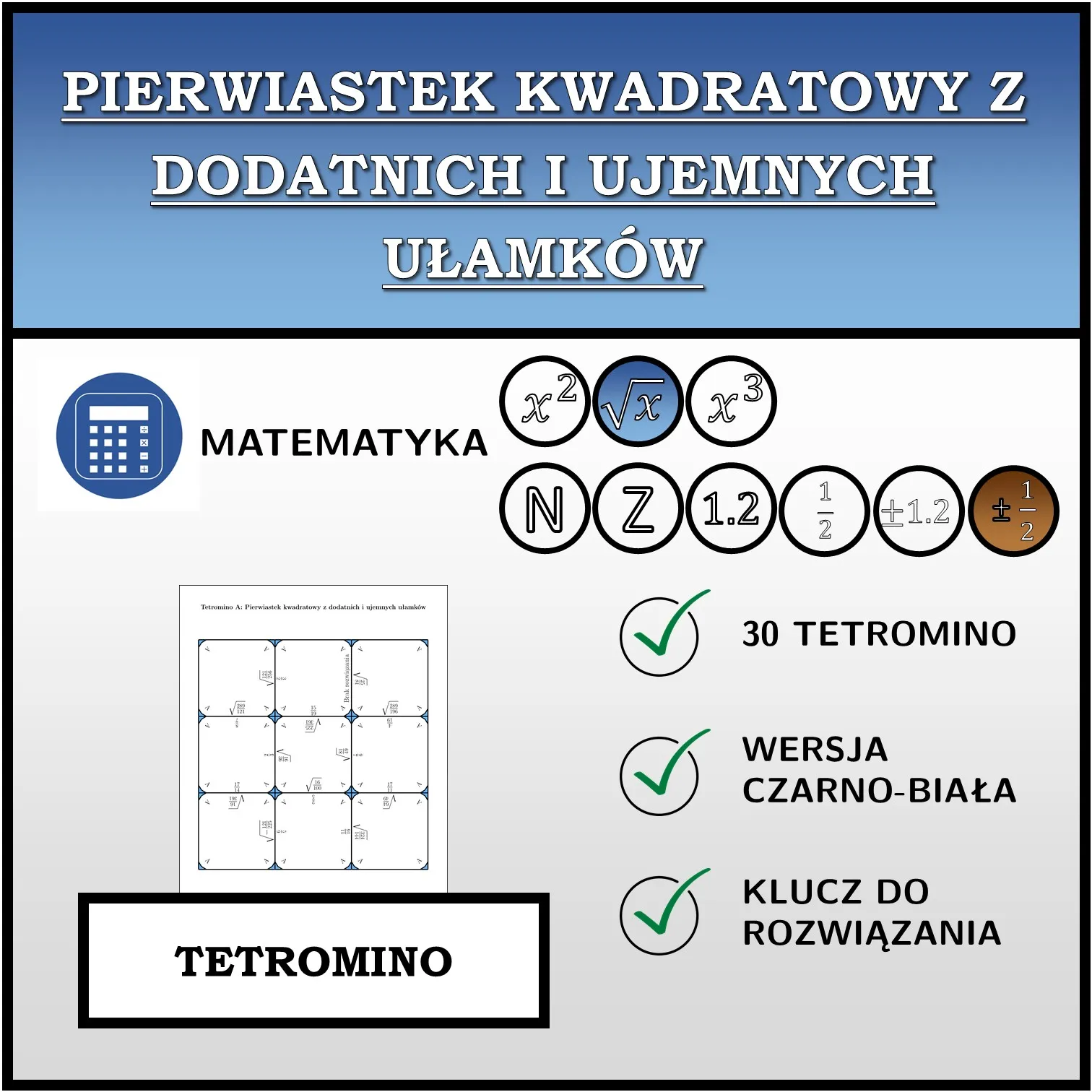 Tetromino: Pierwiastek kwadratowy z dodatnich i ujemnych ułamków