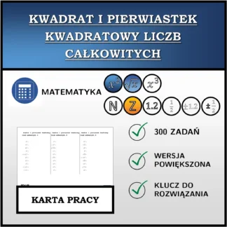 Karta pracy: Kwadrat i pierwiastek kwadratowy liczb całkowitych