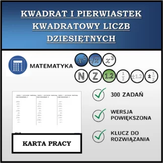 Karta pracy: Kwadrat i pierwiastek kwadratowy liczb dziesiętnych